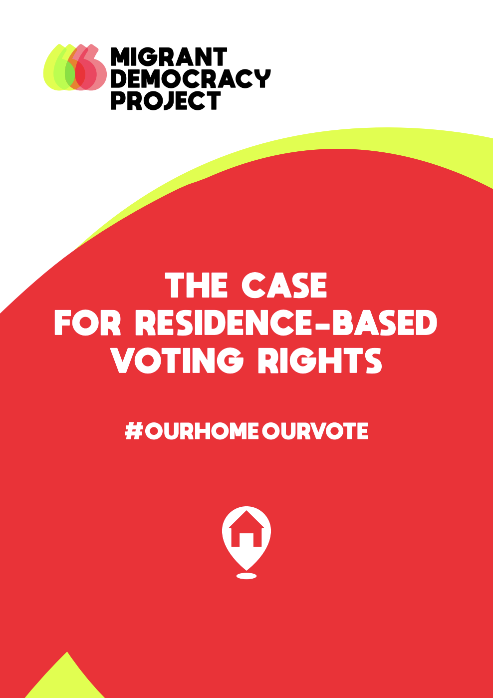The Case for Residence-Based Voting Rights: Our Home Our Vote