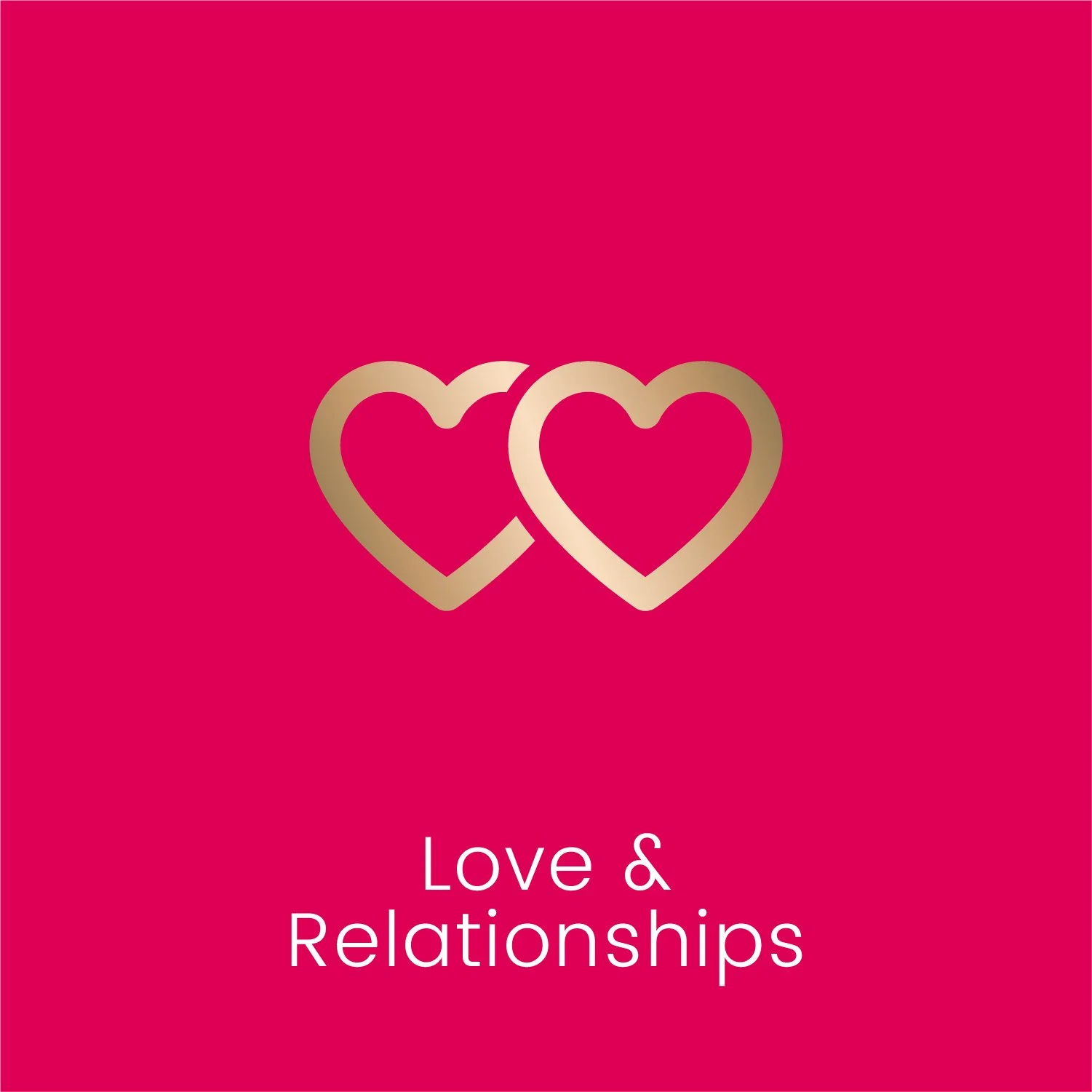 Two overlapping golden heart outlines on a red background with the text "Love & Relationships" below.