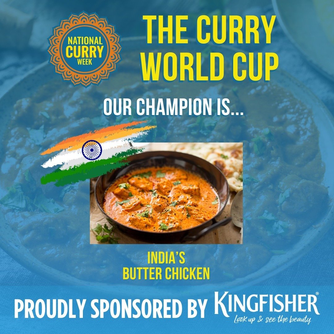 🏆 Curry World Cup Champion: India&rsquo;s Butter Chicken! 🏆

After an incredible journey of flavours, India&rsquo;s Butter Chicken has officially claimed the title of Curry World Cup Champion! 🙌🔥 Thank you to everyone who voted and supported your