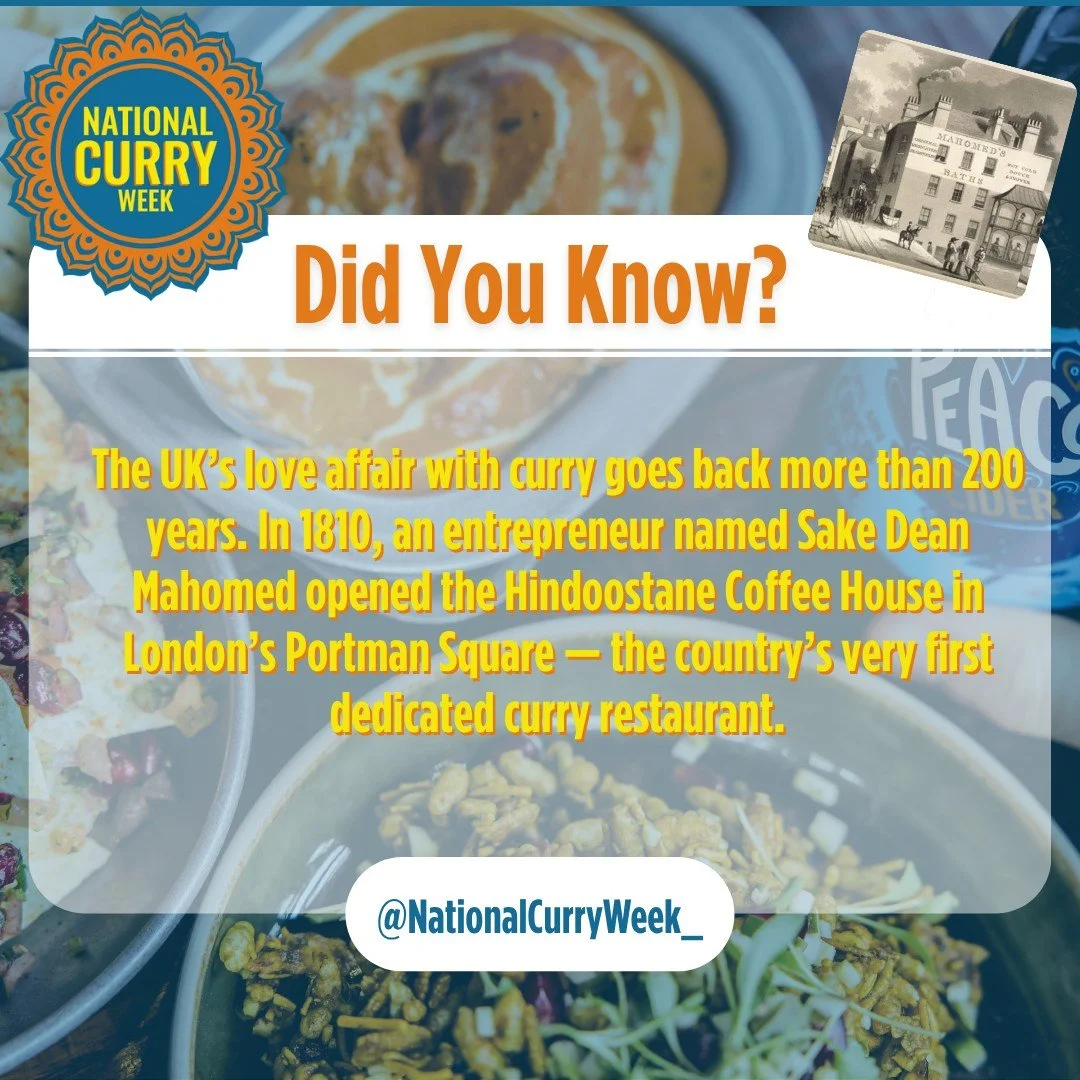 💡 Did You Know?​
​
 The UK&rsquo;s first ever curry house opened in 1810! 🎉 Founded by Sake Dean Mahomed, the Hindoostane Coffee House in London introduced Brits to spiced curries and dishes from India over 200 years ago. 🍛✨​

​Though it only ran 