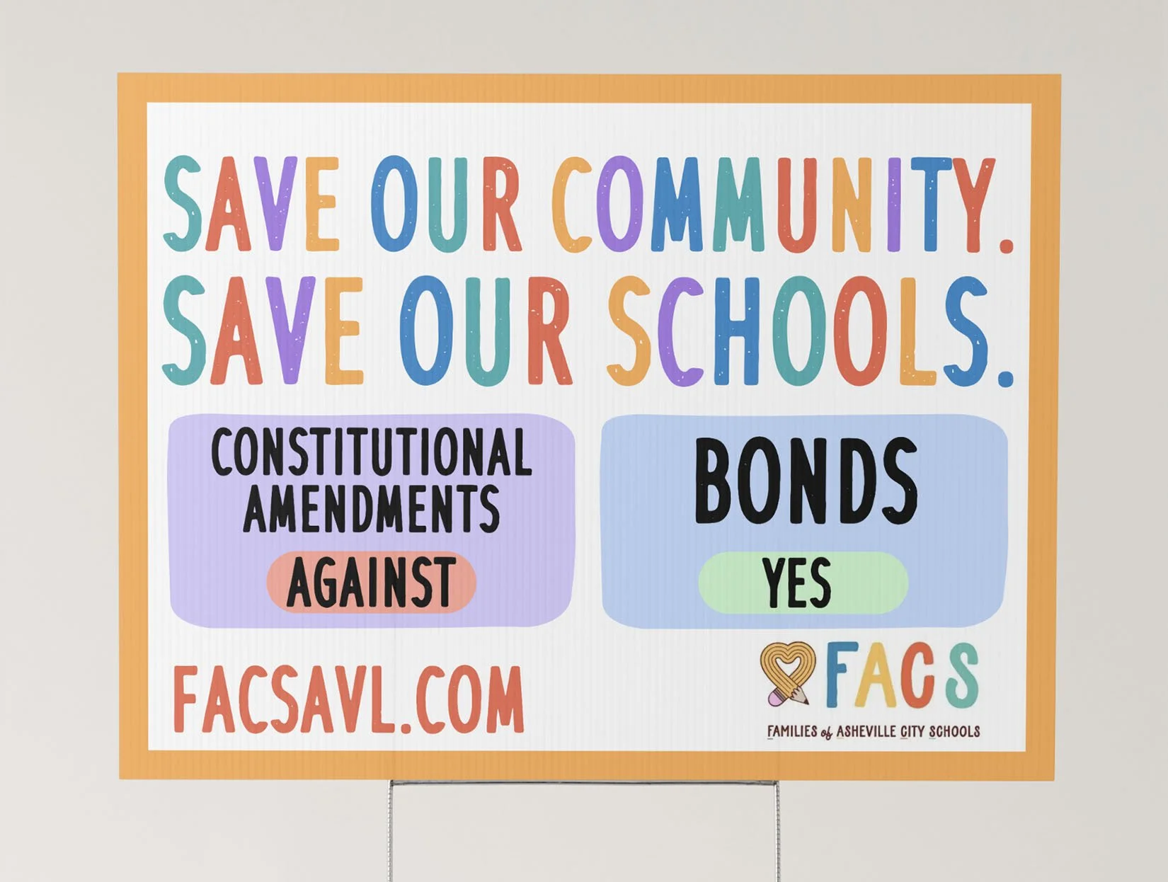 A colorful protest sign with the message "Save Our Community, Save Our Schools." It lists "Constitutional Amendments Against" and "Bonds" with "Yes" on the right side. The sign is bordered in orange and includes a website URL and the Families of Asheville City Schools logo.