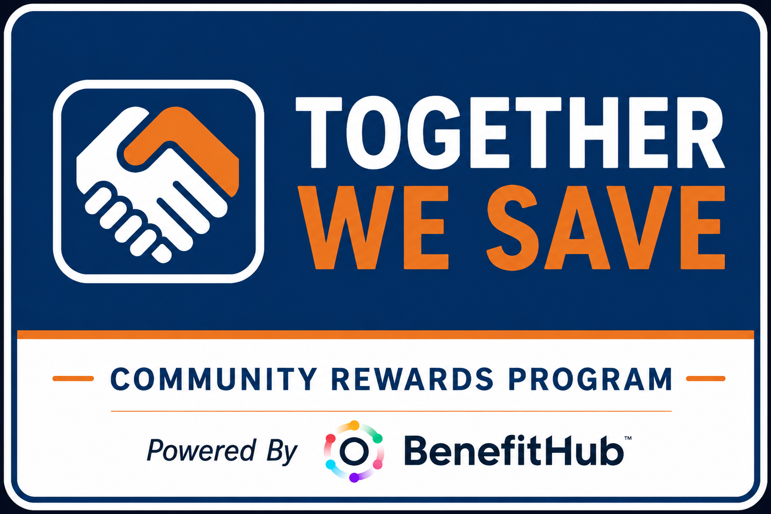 A sign with a dark blue background promoting a community rewards program. It features a white and orange handshake icon and the text 'Together We Save' in white and orange. The sign indicates it is powered by BenefitHub and includes a colorful circular logo.