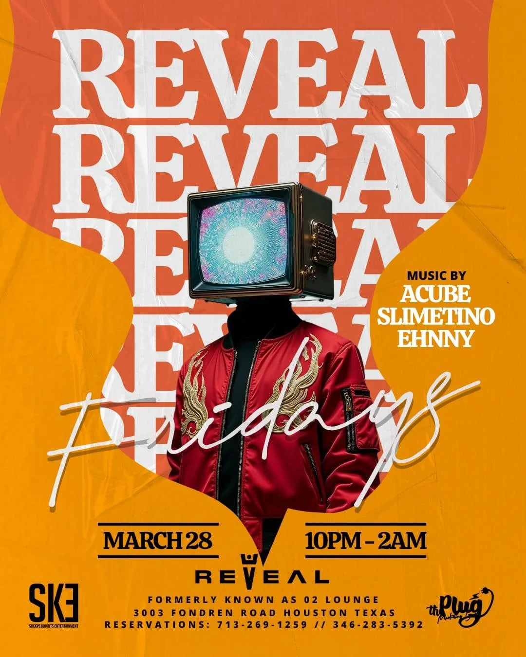Promotional poster for an event at REVEAL. Features a person with a TV head, wearing a red jacket. Details include: event date March 28, time 10 PM to 2 AM, location 3003 Fondren Road, Houston, Texas. Music by Acube, Slimetino, Ehny. Organized by SKE, reservations: 713-269-1259 or 346-283-5392.