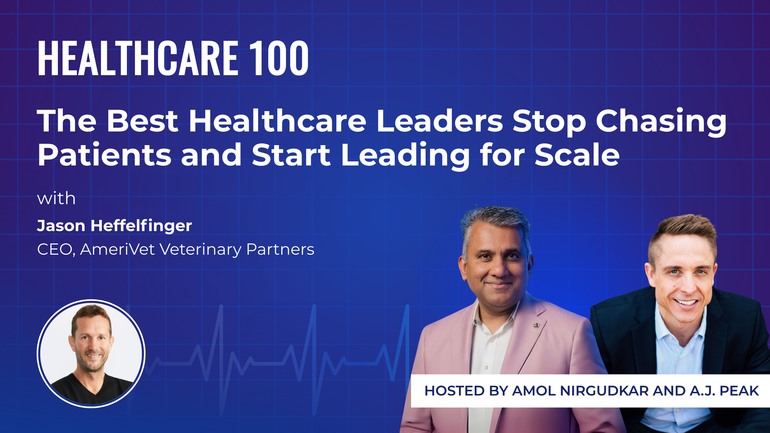 How AmeriVet’s CEO Is Scaling 700 DVMs Across 200+ Sites | Jason Heffelfinger