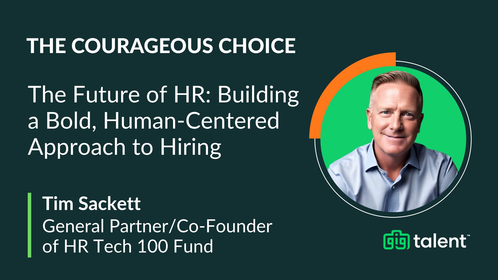 The Future of HR: Building a Bold, Human-Centered Approach to Hiring with Tim Sackett of HR Tech 100 Fund