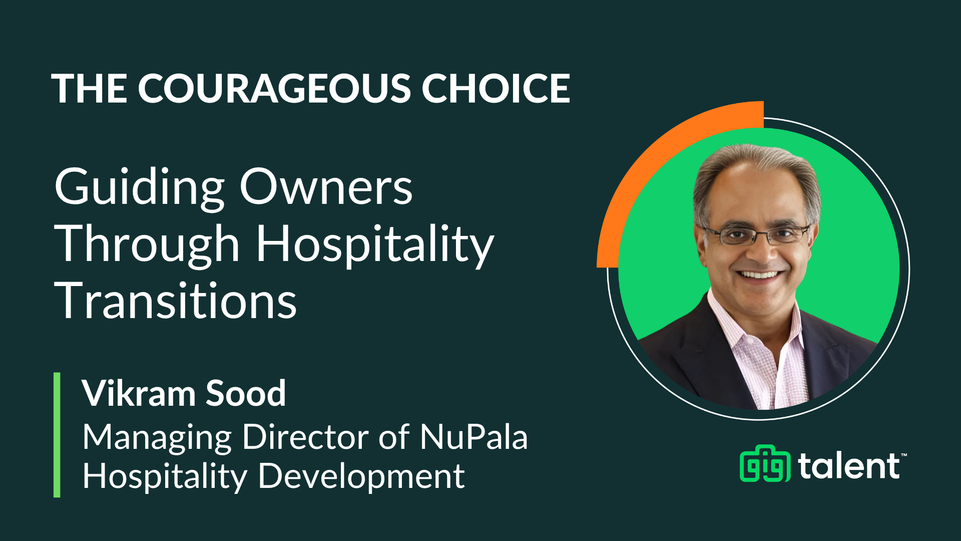 Guiding Owners Through Hospitality Transitions with Vikram Sood of NuPala Hospitality Development