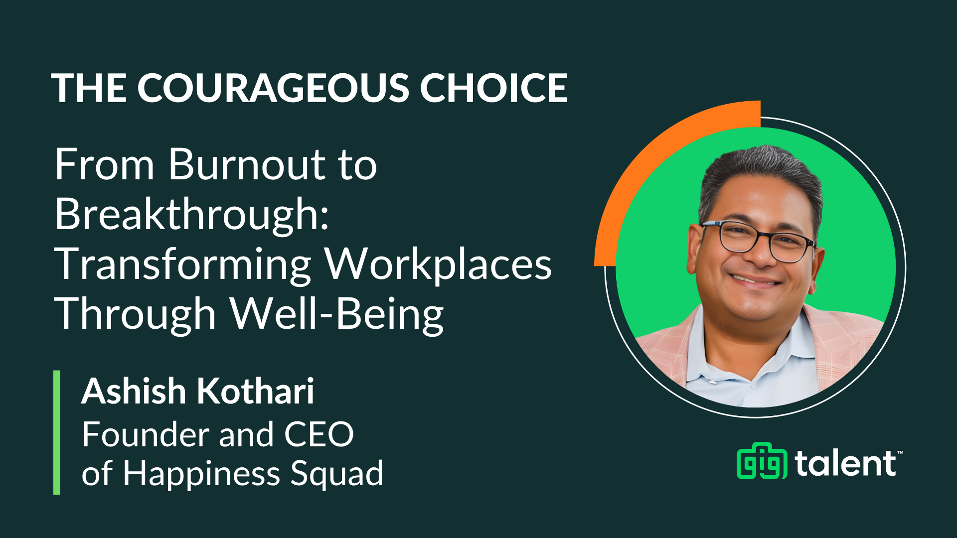 Guiding Owners Through From Burnout to Breakthrough: Transforming Workplaces Through Wellbeing with Ashish Kothari of Happiness Squad