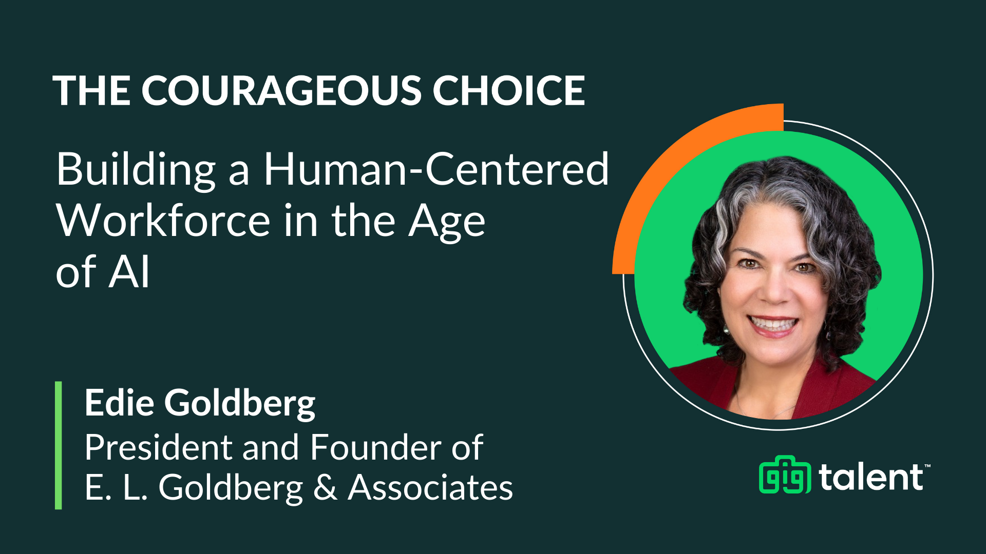 Building a Human-Centered Workforce in the Age of AI with Edie Goldberg of E. L. Goldberg &amp; Associates