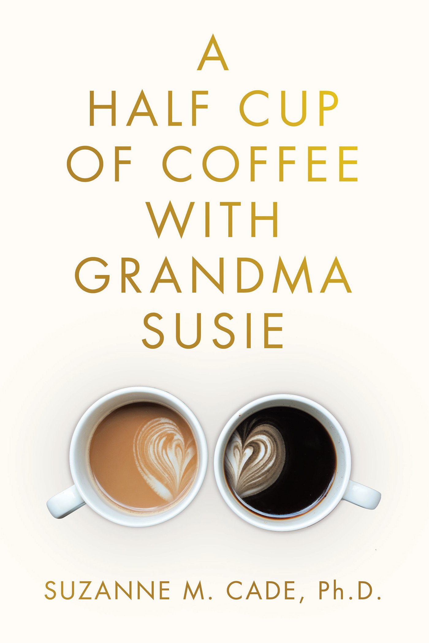 A HALF CUP OF COFFEE WITH GRANDMA SUSIE Cover.jpg