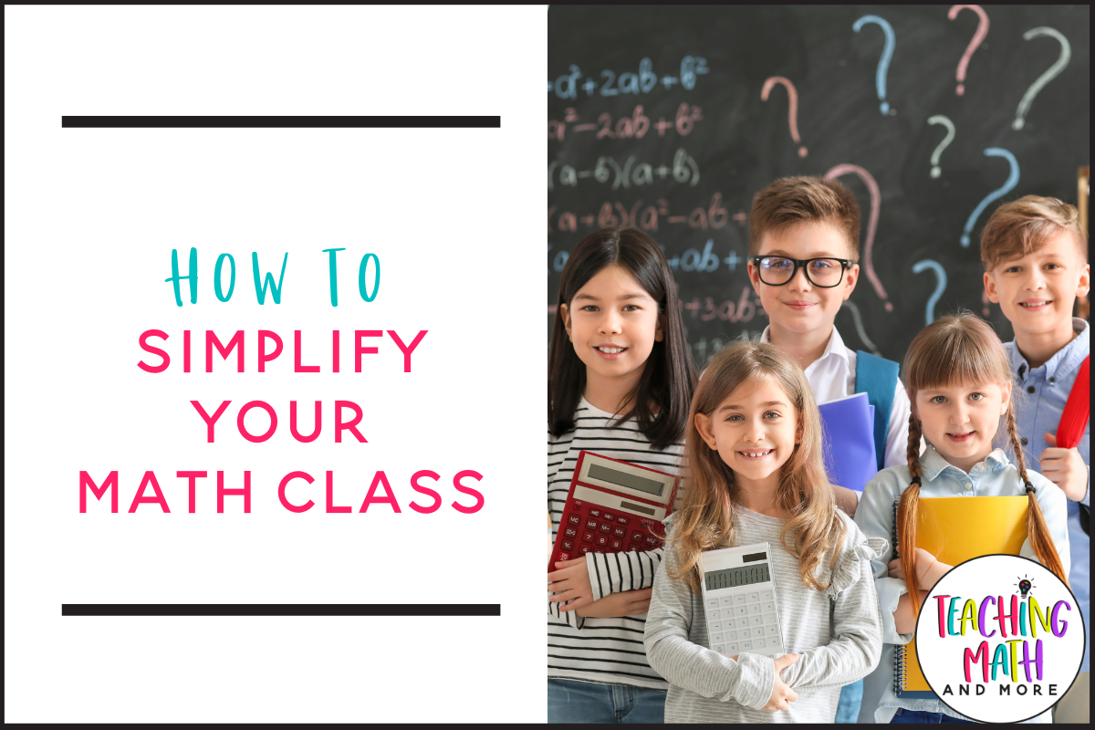 How to Simplify Your Math Class