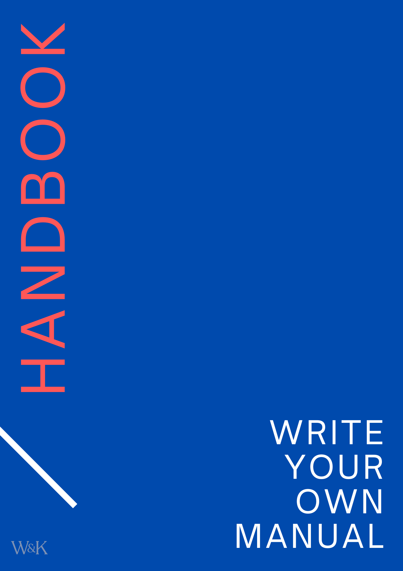 Book cover with blue background, red vertical text that says "HAND BOOK" on the left, white text saying "WRITE YOUR OWN MANUAL" on the bottom right, and small gray text "W&K" in the bottom left corner.