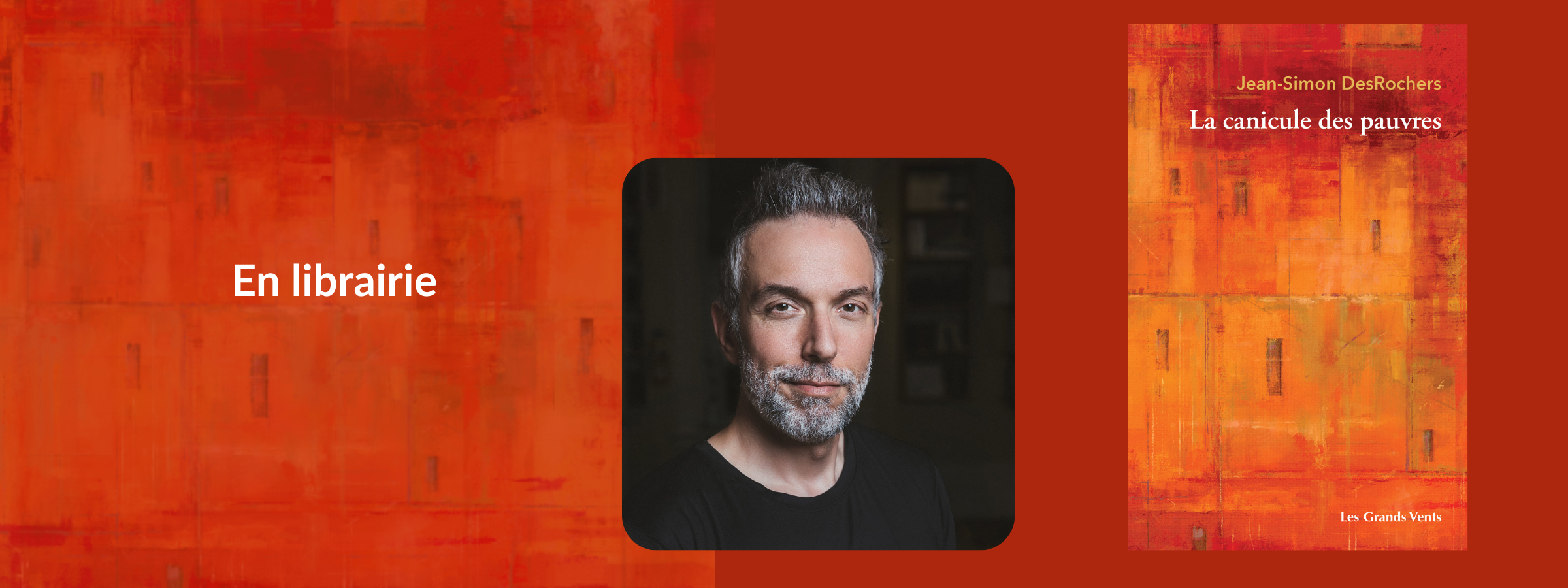 Bannière avec une photo de Jean-Simon DesRochers et de son roman La canicule des pauvres