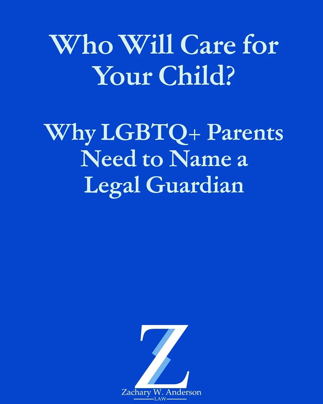 Who would care for your child if something happened to you?

It&rsquo;s a question no parent wants to think about&mdash;but one every LGBTQ+ parent needs to.

If you haven&rsquo;t legally named a guardian, your child&rsquo;s future could end up in th