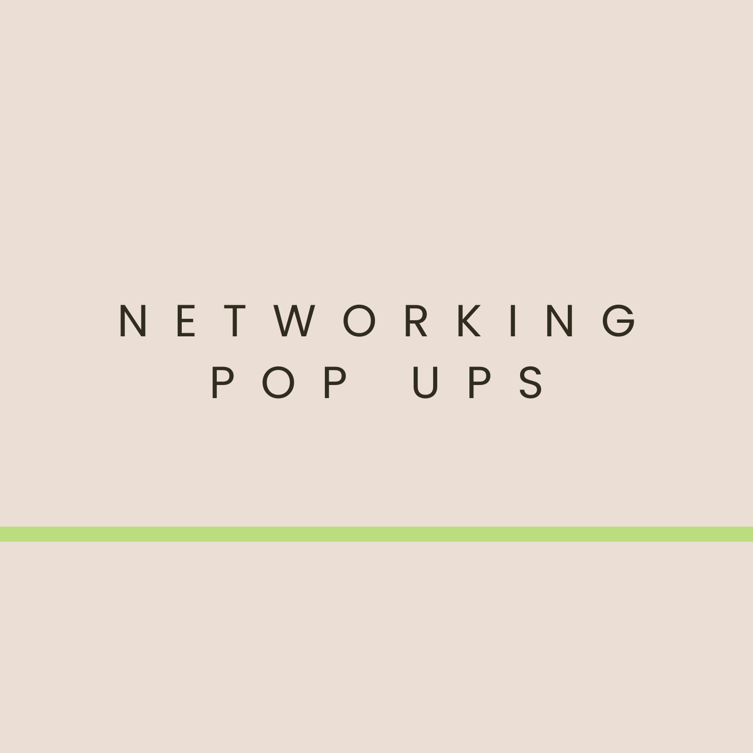 Networking Pop Up - Closet to connections