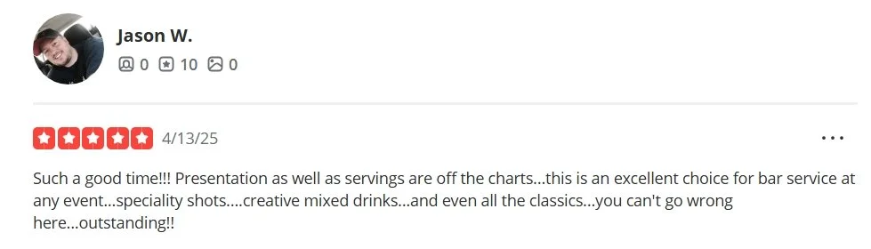 Screenshot of a review by Jason W. with a five-star rating, dated 4/13/25, praising a bar service for its presentation and variety of drinks.
