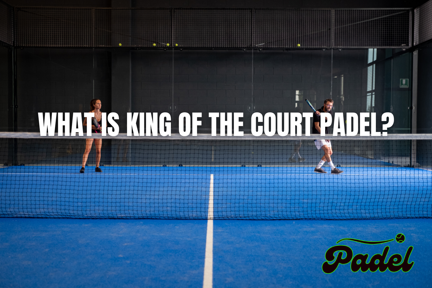 King of the Court Padel: Rules, Format and How to Play