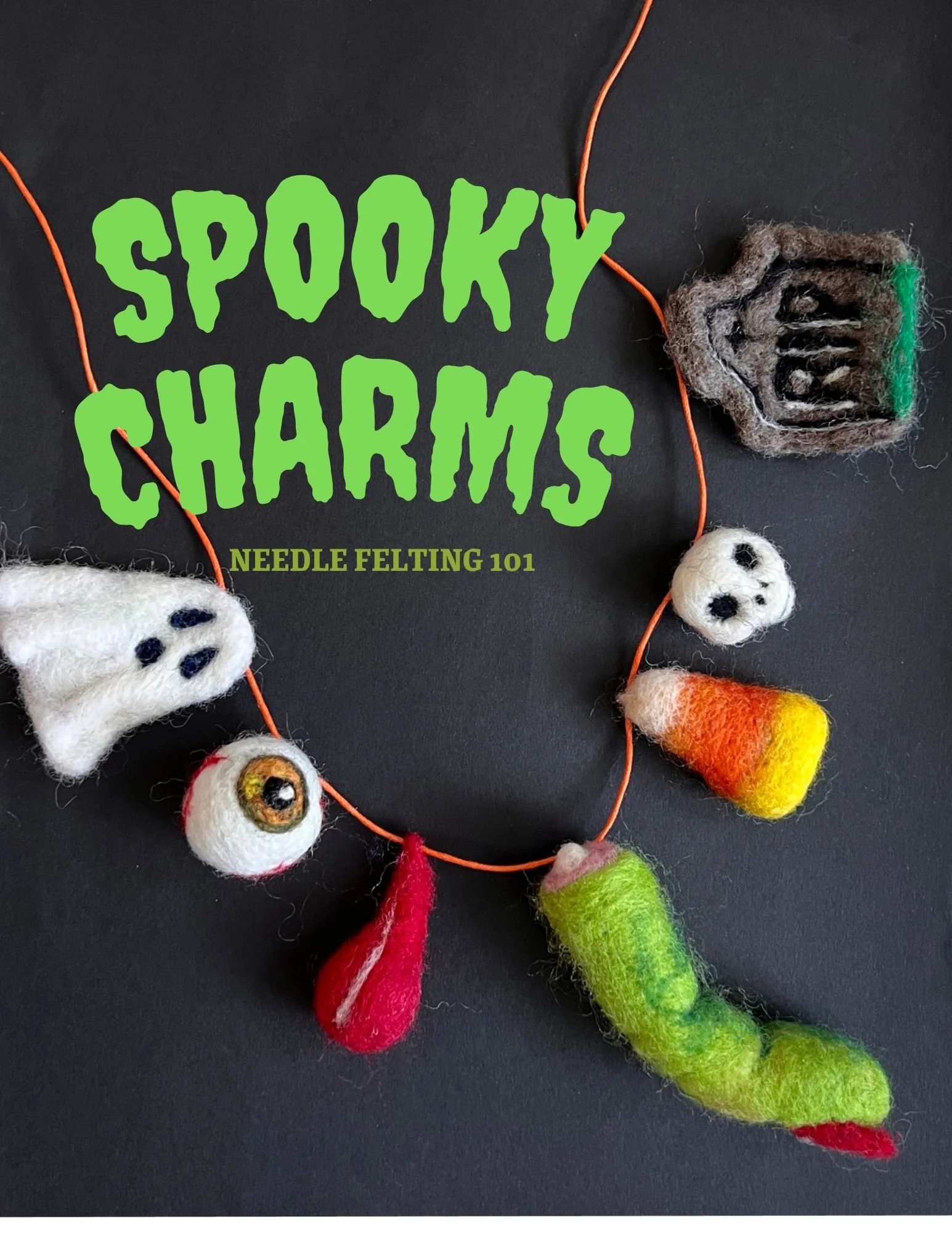 Halloween Edition Needle Felting 101 at Workshop SF
