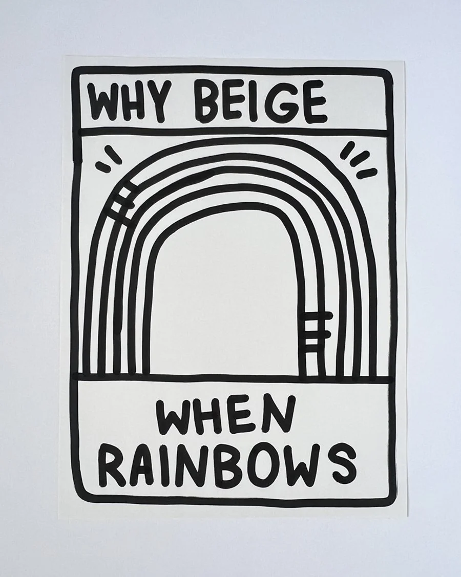 Why beige when rainbow_NonsenseMakesSense.jpg