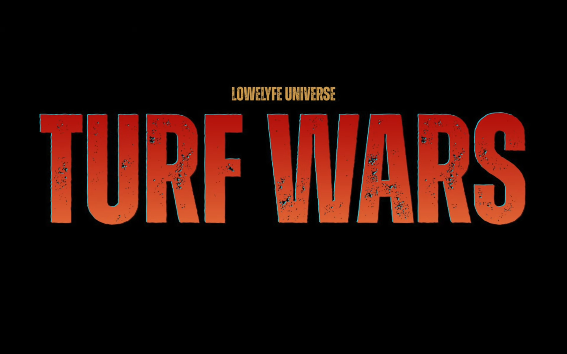 Lowelyfe Turf Wars