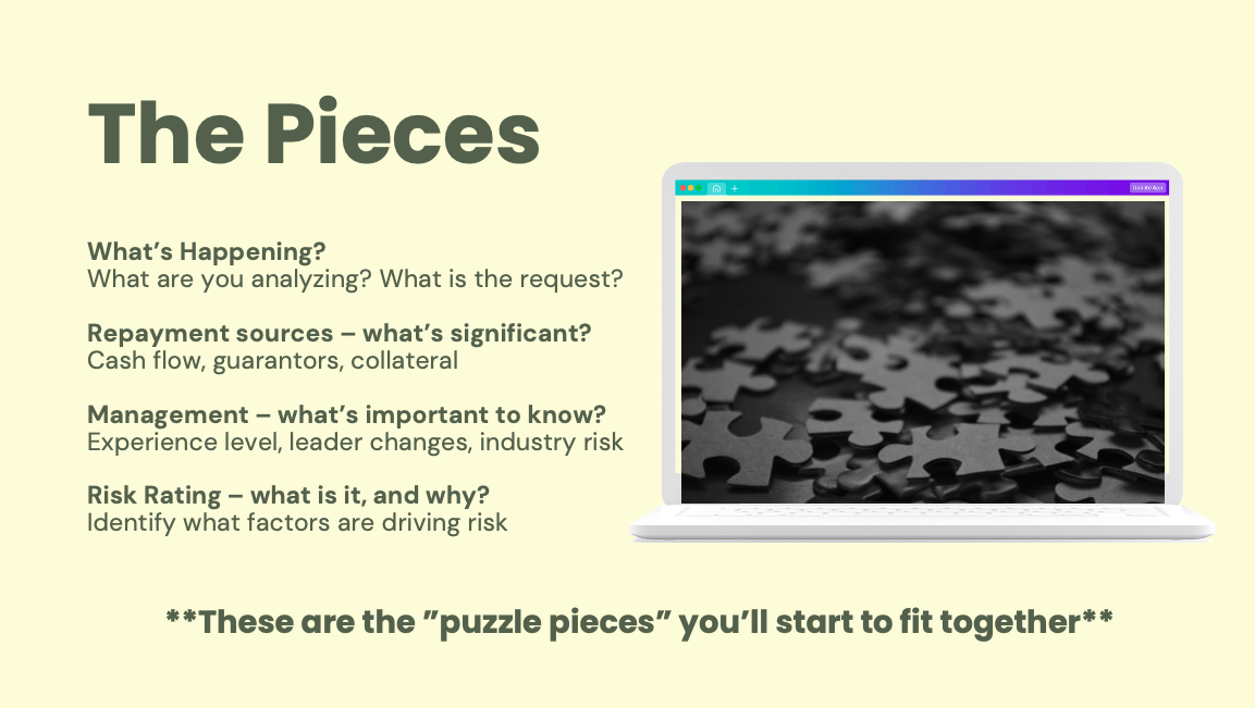A presentation slide titled "The Pieces" with sections about analyzing what's happening, repayment sources, management, and risk rating, and a laptop with jigsaw puzzle pieces on the screen.