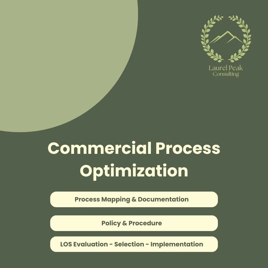 A green presentation slide for Laurel Peak Consulting titled 'Commercial Process Optimization' with sections on Process Mapping & Documentation, Policy & Procedure, and LOS Evaluation – Selection – Implementation.