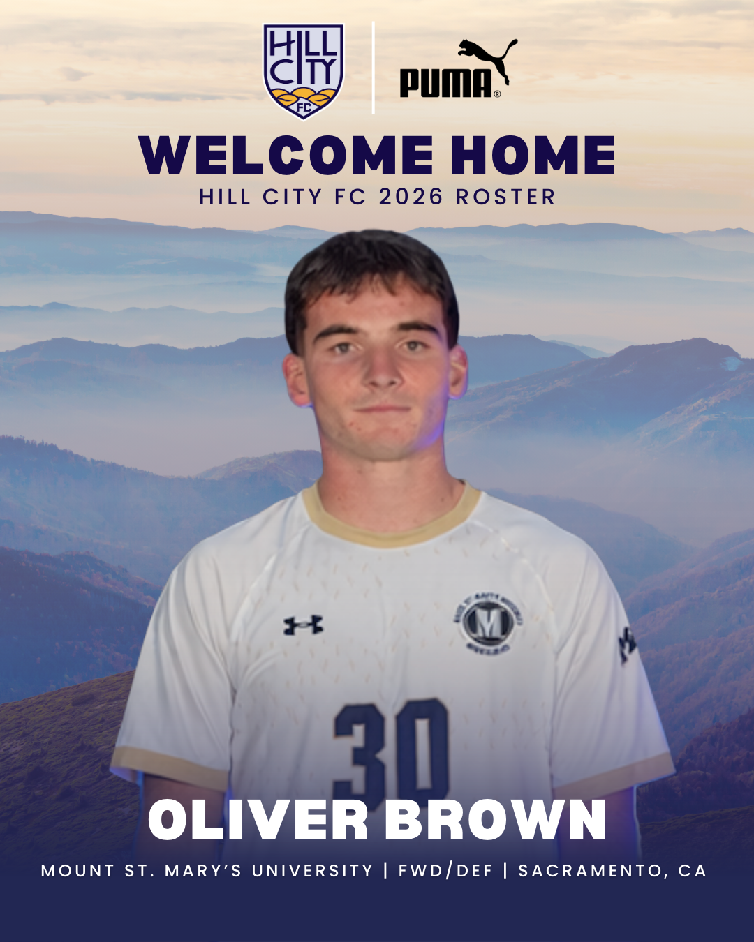 A promotional poster for Hill City FC featuring a young male soccer player wearing a white jersey with the number 30. The background shows mountains and sky, and the text includes the team logos, "Welcome Home," and details about the player Oliver Brown, a forward/defender from Mount St. Mary's University in Sacramento, California.