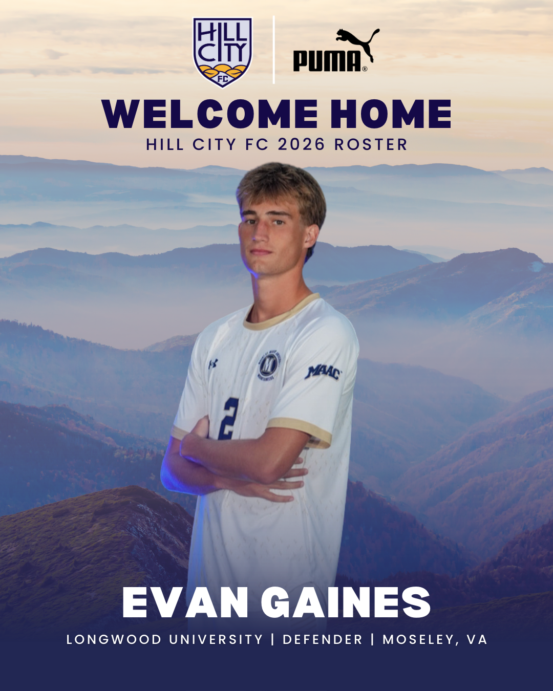 A promotional graphic for Hill City FC featuring a young male soccer player in a white jersey with gold accents, standing with arms crossed against a backdrop of mountains during sunset. The graphic includes the Hill City FC logo, Puma logo, and text welcoming the player Evan Gaines to the 2026 roster, with his school Longwood University and hometown Moseley, VA.