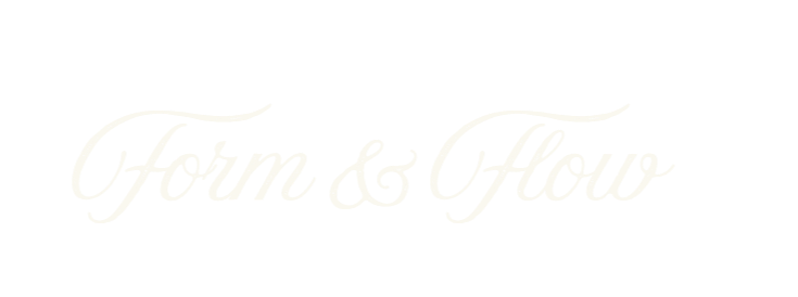 With Form and Flow