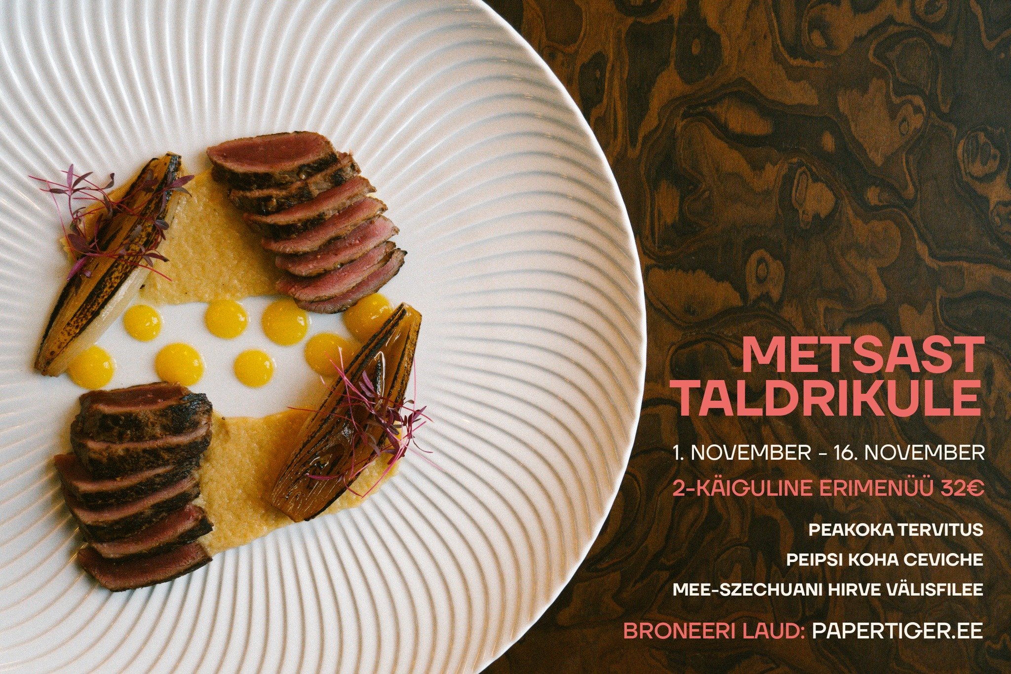 Metsast Taldrikule 1. &ndash; 16. november

Novembris serveerime kohalikke metsasaaduseid, kuid meile omaselt aasiap&auml;rases v&otilde;tmes.
Tiigri k&ouml;&ouml;gis kohtuvad hirv ja szechuani pipar, koha ja Tai t&scaron;illi ning &scaron;alott ja v