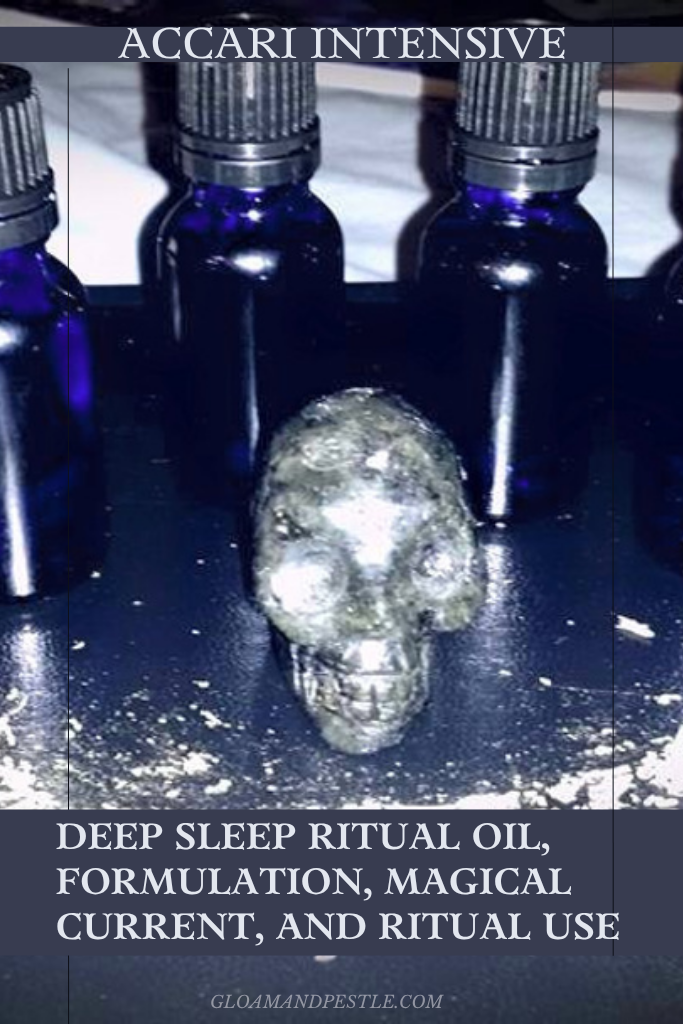 Accari Intensive: Deep Sleep Ritual Oil — A Workshop on Formulation, Magical Current, and Ritual Use