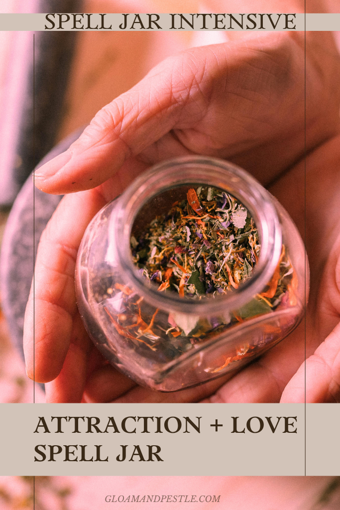Spell Jar Intensive: Attraction + Love