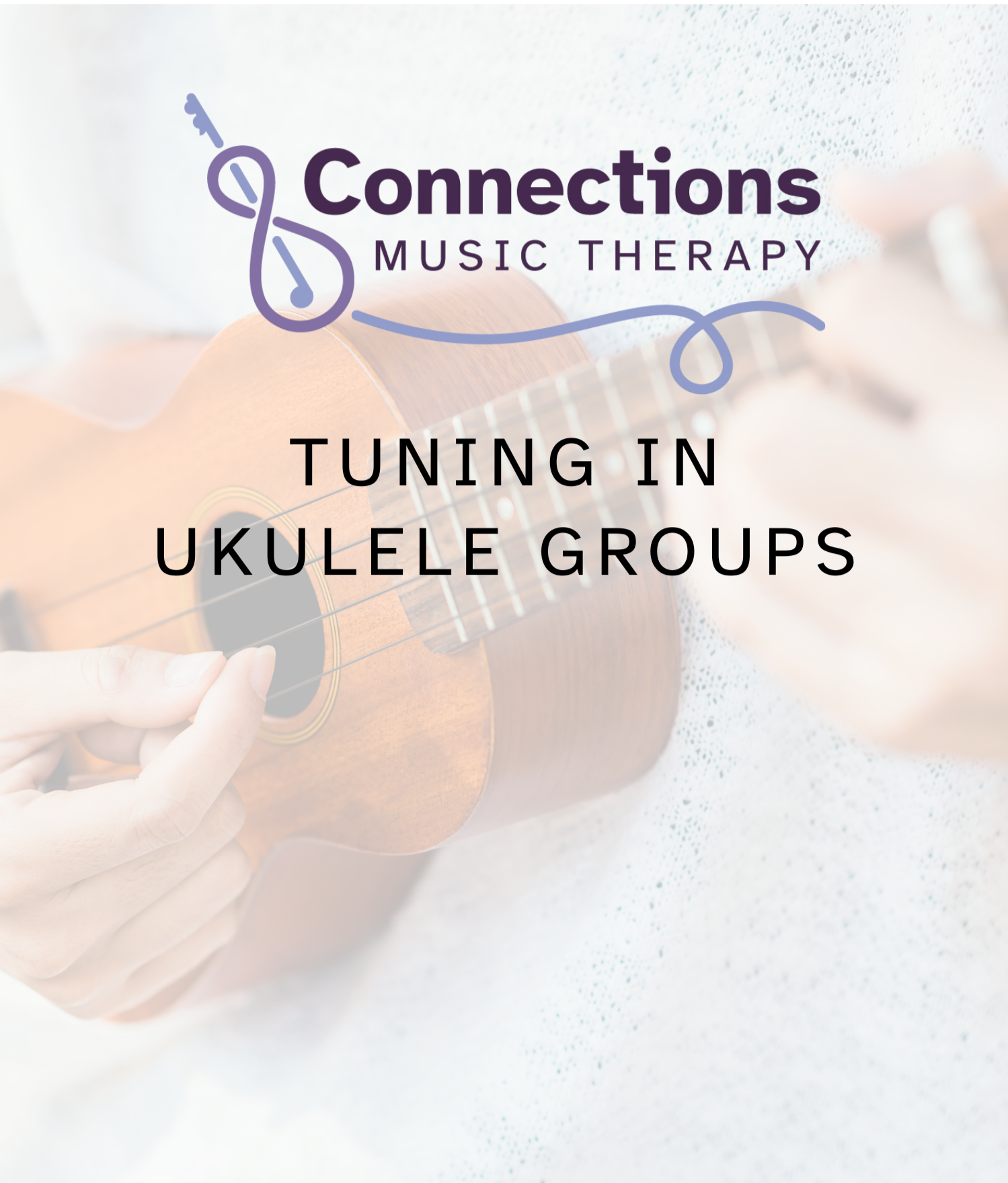 Ukulele: Tuning In 101 & 102