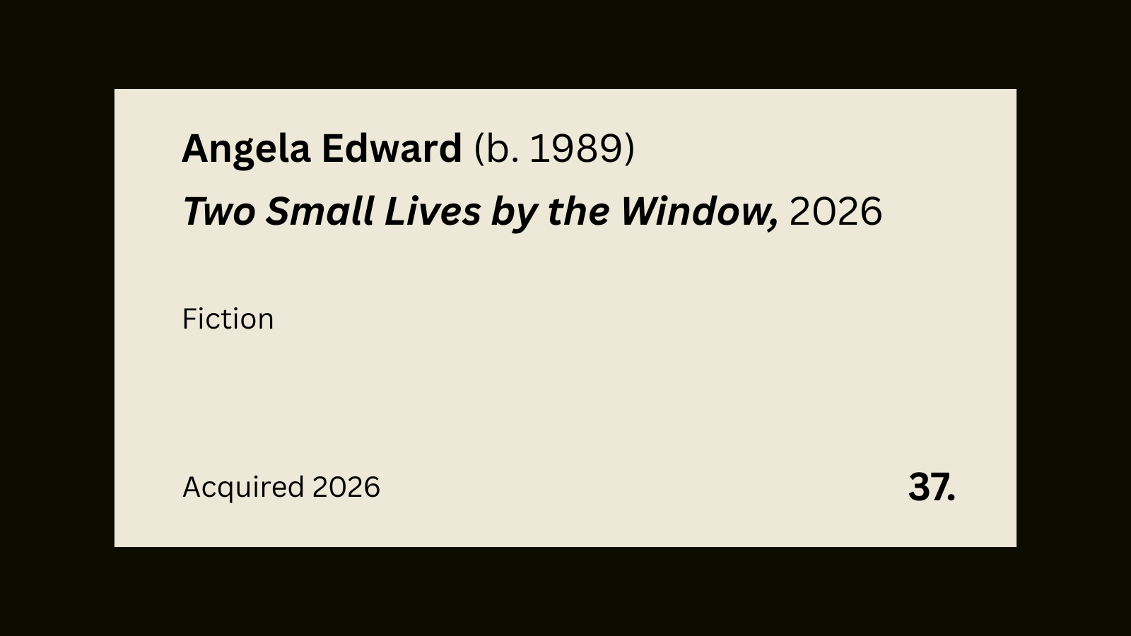 37. Two Small Lives by the Window