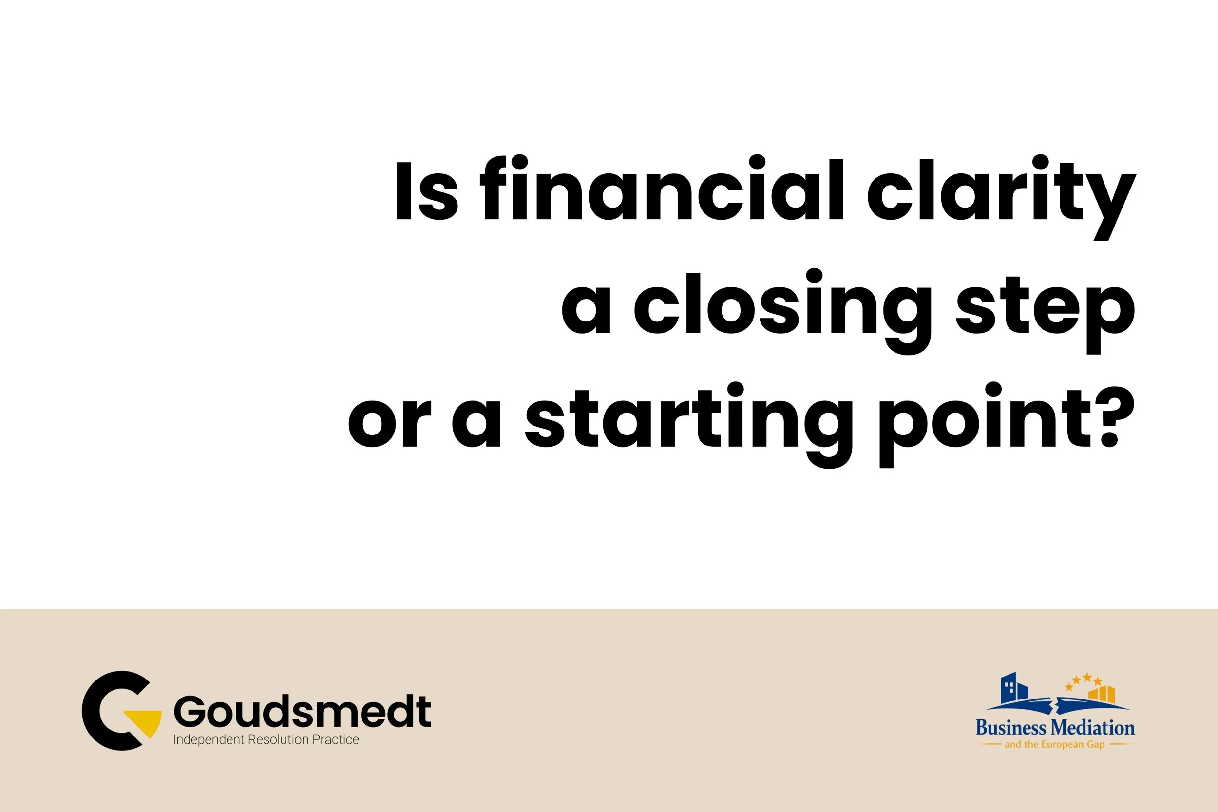 Is financial clarity a closing step or a starting point?