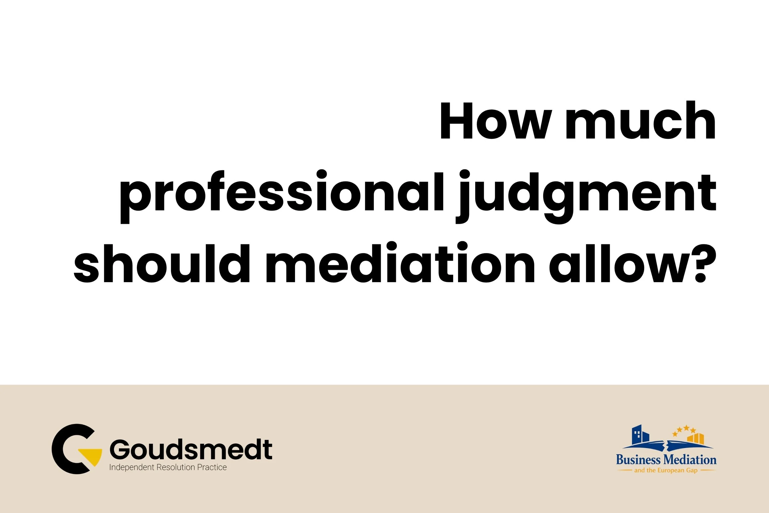 How much professional judgment should mediation allow?