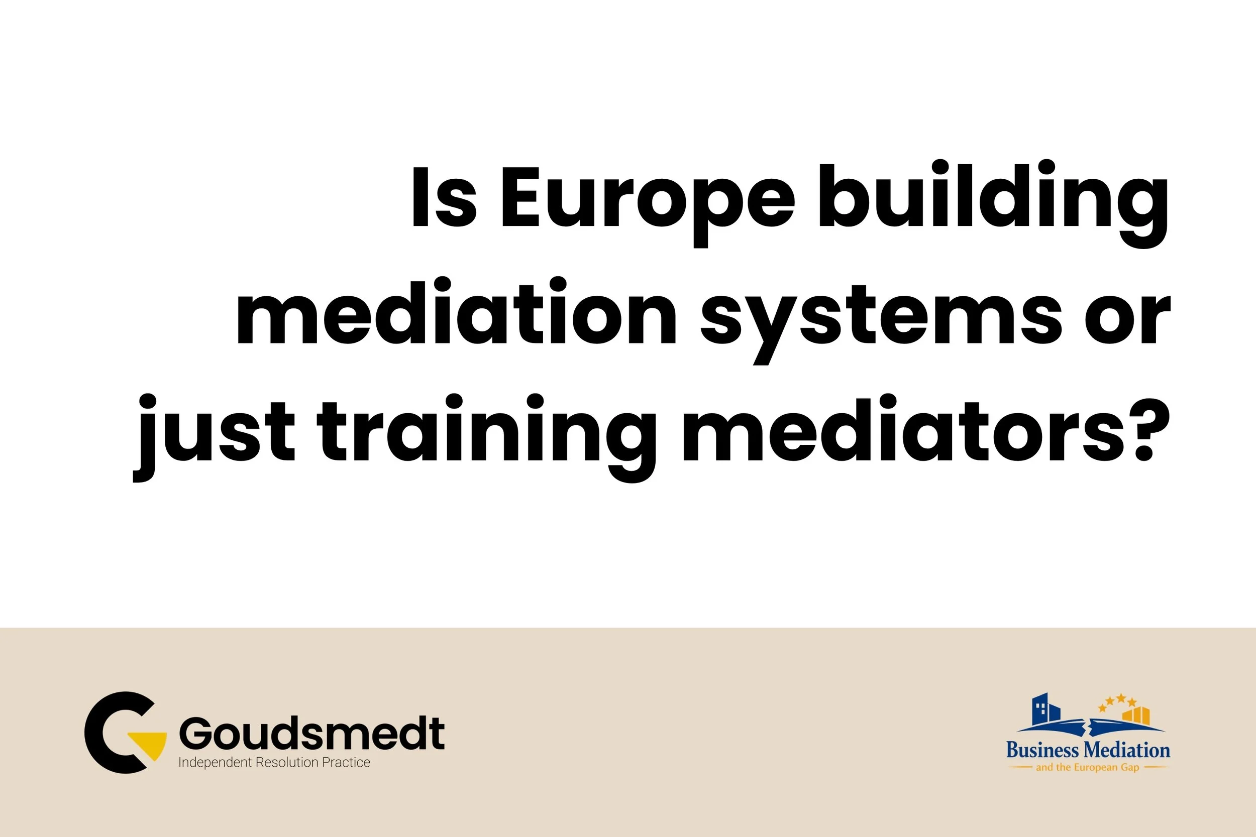 Is Europe building mediation systems or just training mediators?