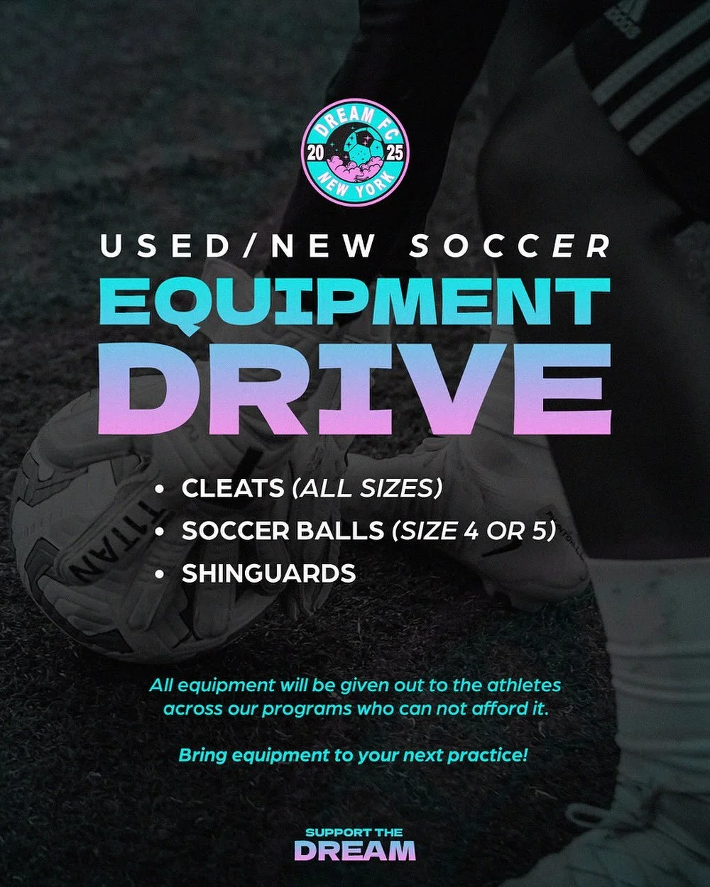 🚨 EQUIPMENT DRIVE ALERT! 🚨
Got old cleats collecting dust? Extra soccer balls? Shinguards that no longer fit?
Bring them to your next practice and help another athlete chase their dream. 💫
Every donation helps keep the game we love open to all! ⚽️