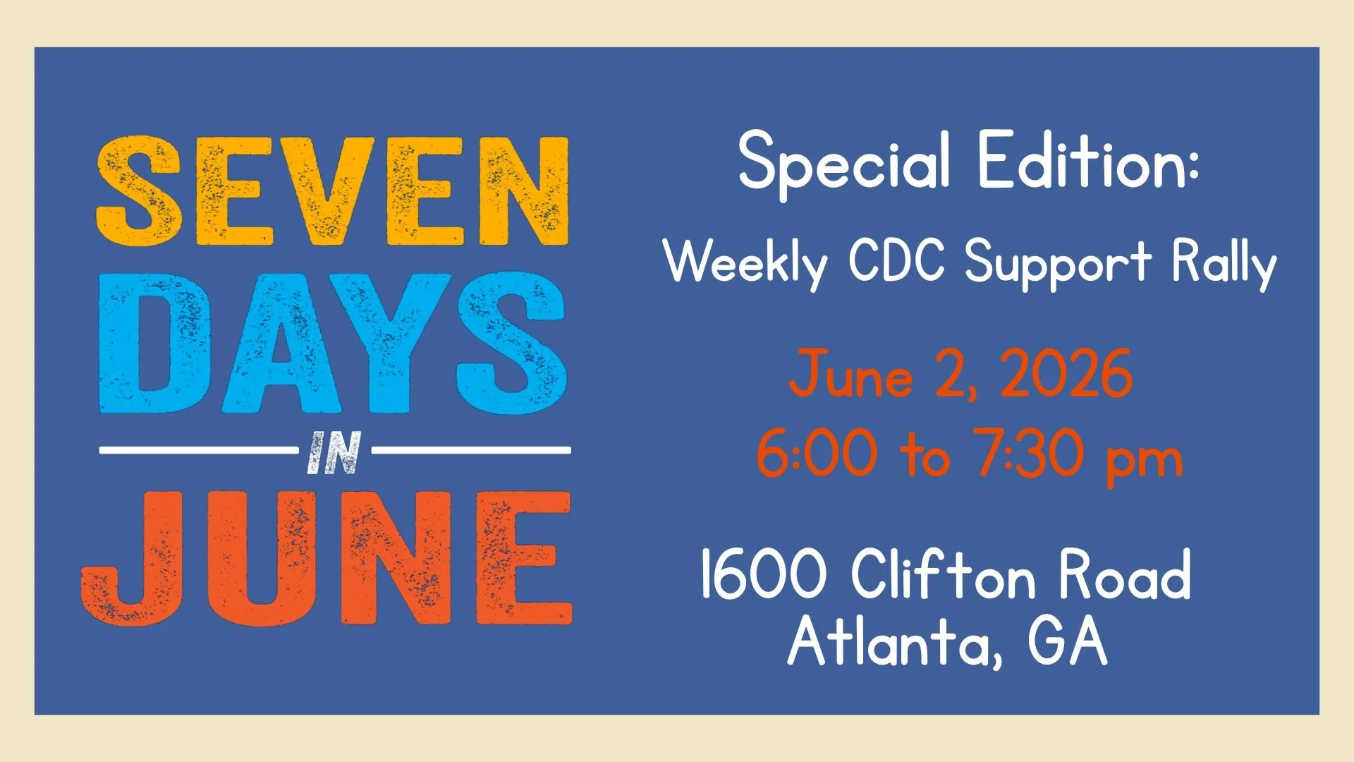 Seven Days in June: Weekly CDC Support Rally