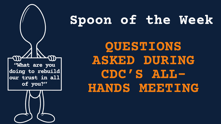 what are you doing to rebuild trust in all of you? questions asked during CDC's all hands meeting
