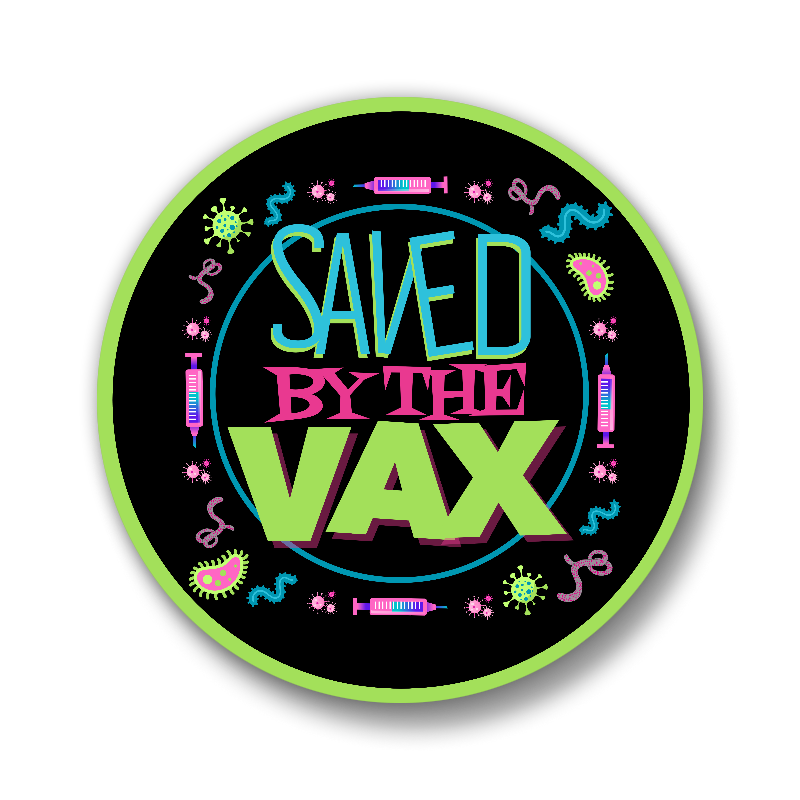 Button - Saved by the Vax