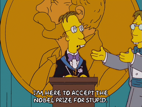 Dr. Frink’s relative accepting a nobel peace prize for stupid