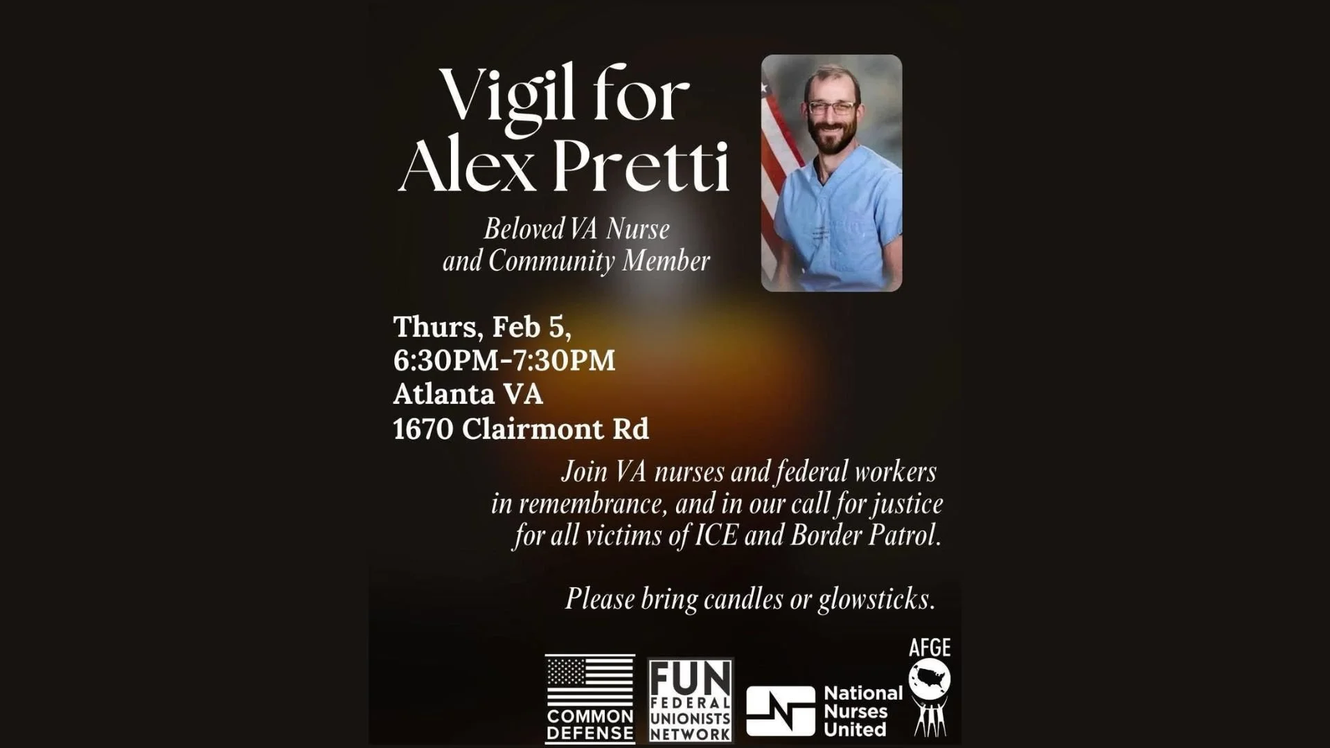 Vigil for Alex Pretty Beloved VA nurse and community member. Thurs Feb 5 6:30 to 7:30 Atlanta VA