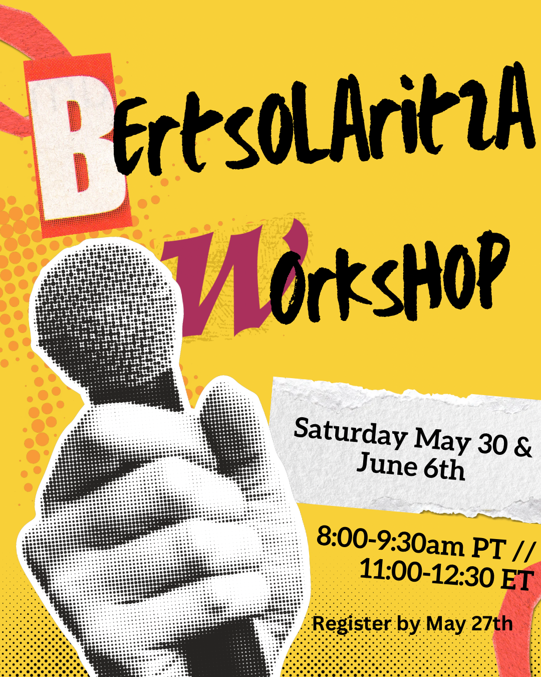 Poster advertising a arts and crafts workshop on Saturday, May 30 and June 6, from 8:00 to 9:30 am PT and 11:00 am to 12:30 pm ET, with registration due by May 27. The poster features a yellow background, a halftone image of a raised fist, and colorful text and graphics.