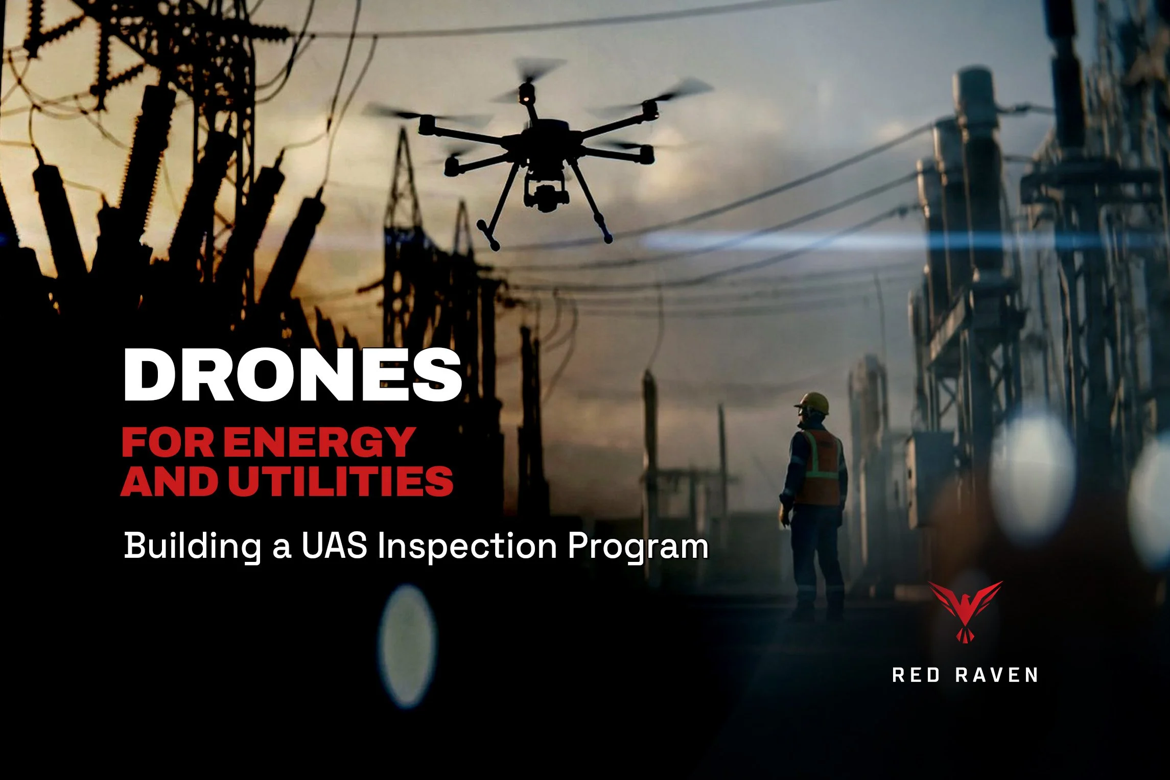 Drones for Energy &amp; Utilities: The Complete Guide to Building a UAS Inspection Program