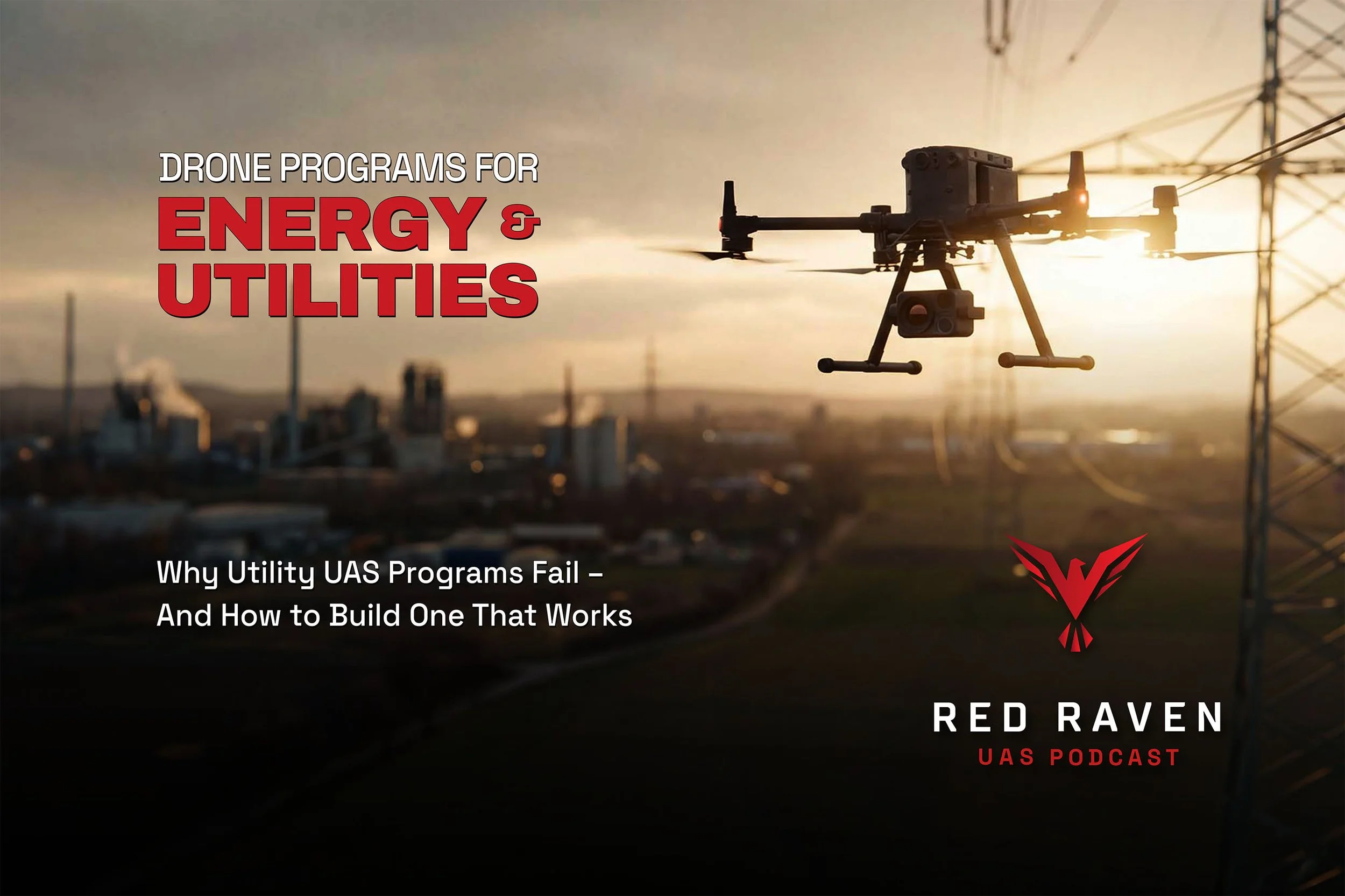 Why Utility Drone Programs Fail — And How to Build One That Works