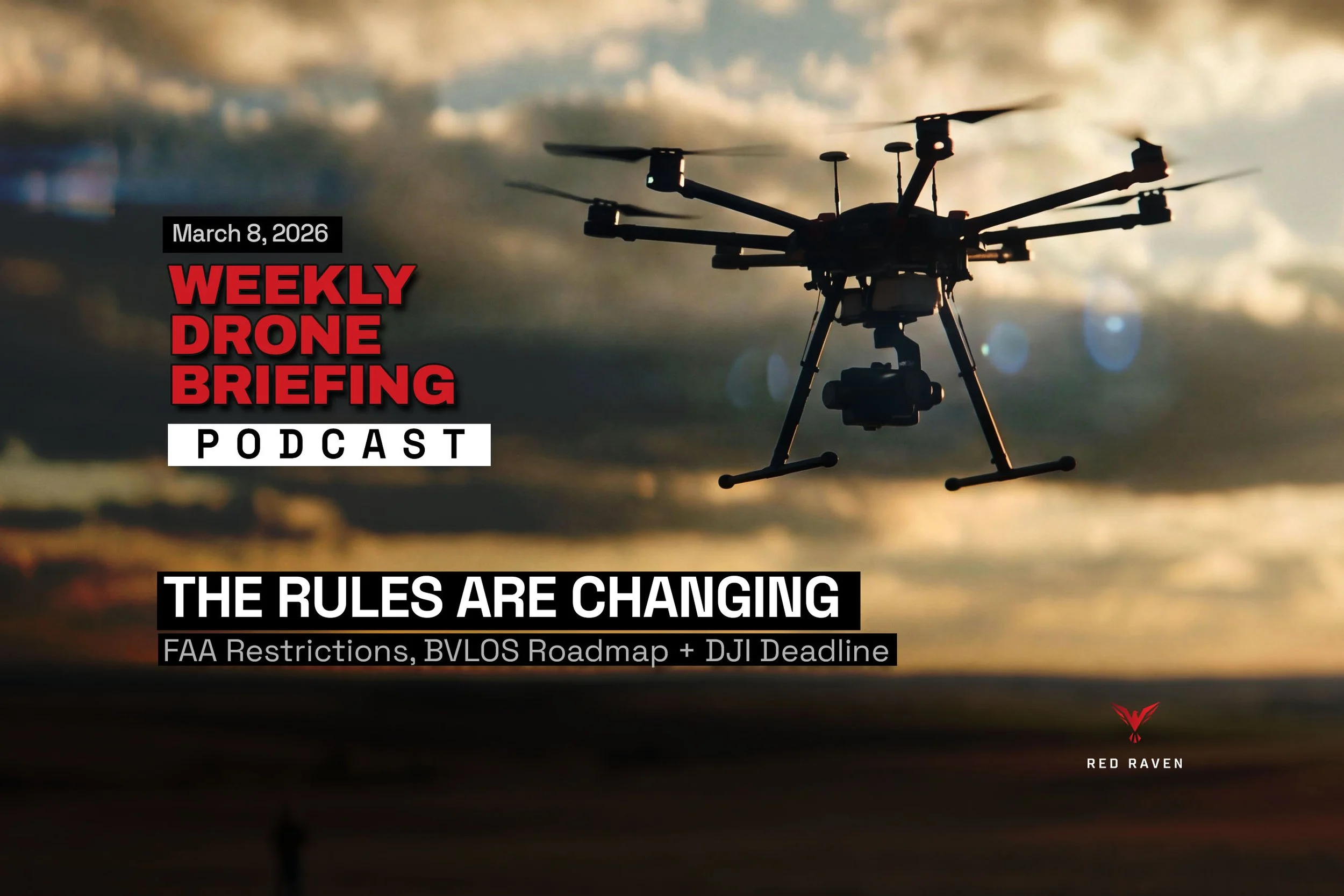 UAS Weekly Briefing — May 8, 2026: FAA Targets Critical Infrastructure Airspace, BVLOS Road Map Is Official, and DJI Has Until May 11