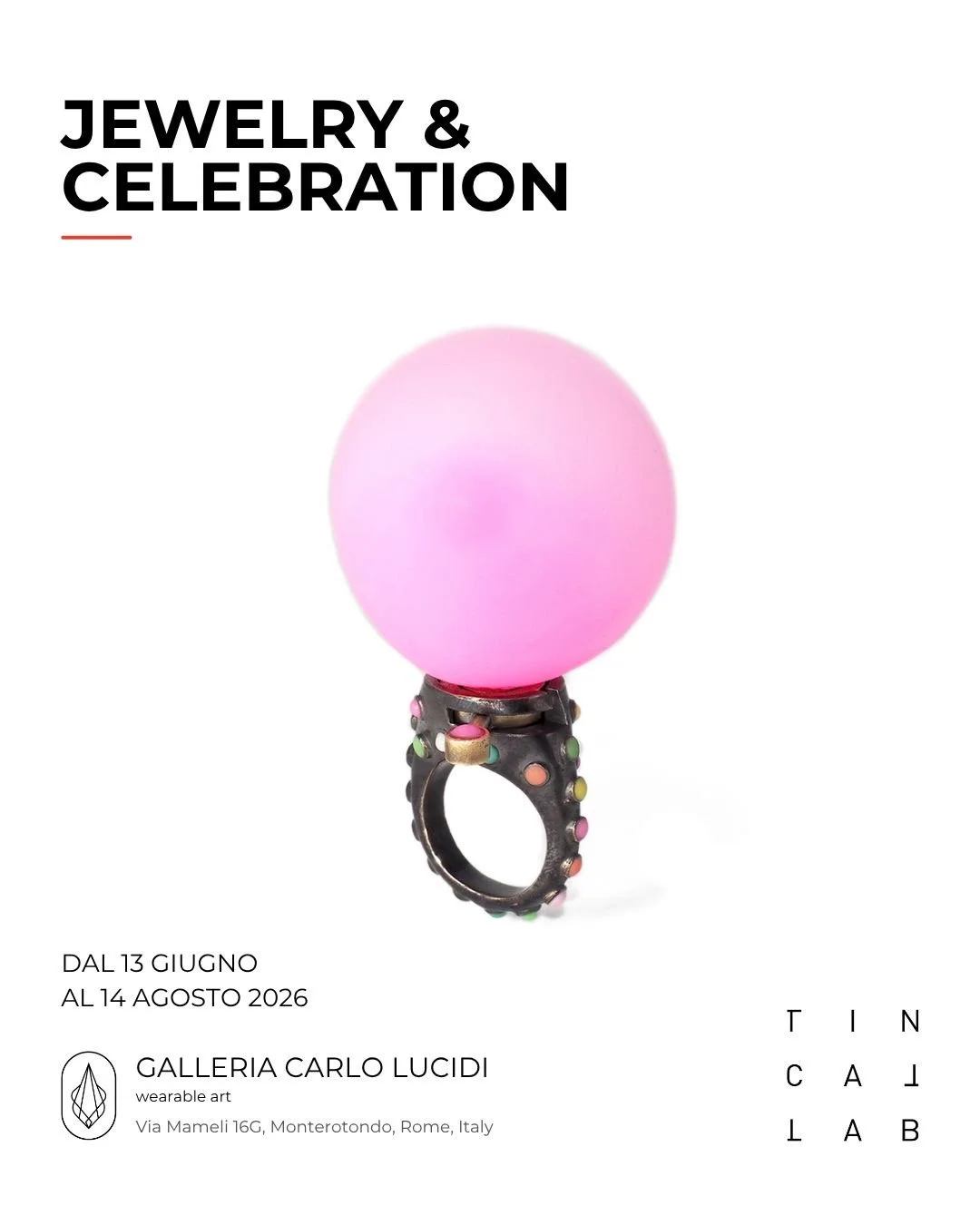 Jewelry & Celebration is traveling once more and is opening in the Galleria Carlo Lucidi. From the 13th of June until the 14th of August 2026, in Roma.