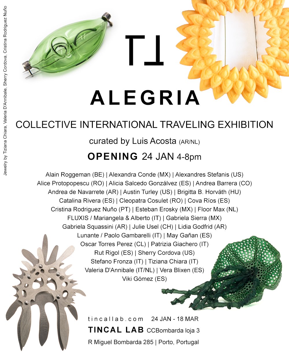 Alegria, a touring exhibition curated by Luis Acosta. Opening on the 24th of January in the TINCAL LAB gallery, Porto, PT.