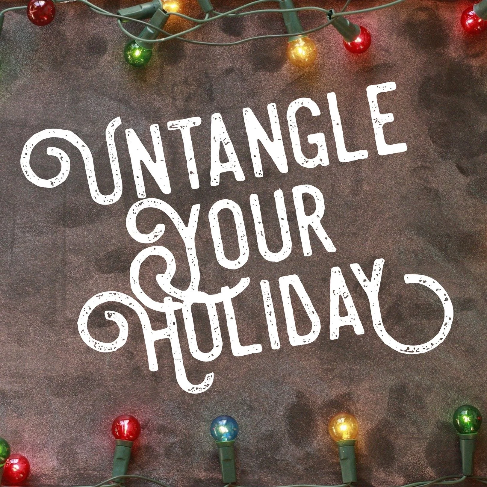 Untangle Your Holiday