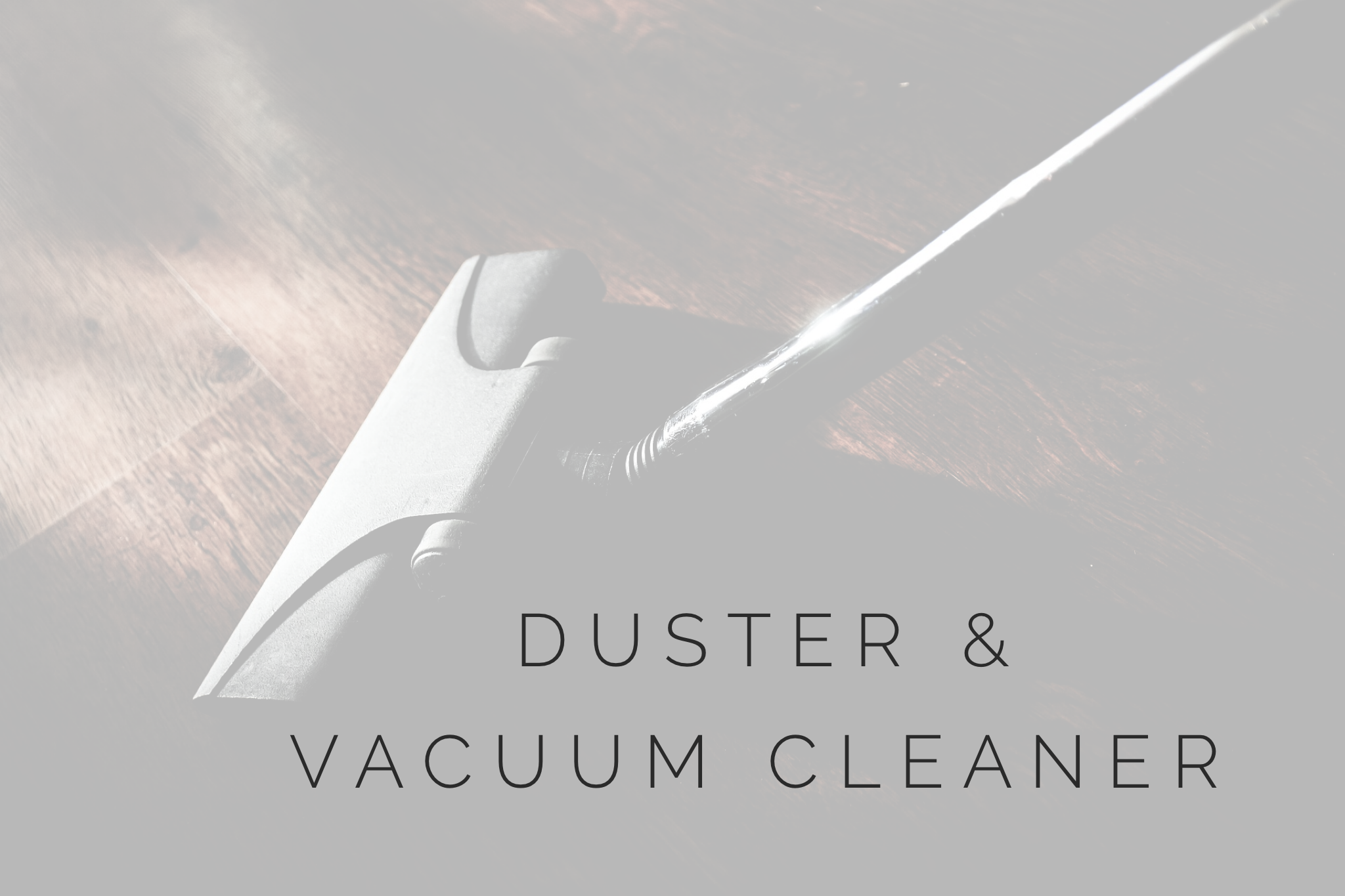 Vacuum cleaner head on floor with overlay text "duster & vacuum cleaner".
